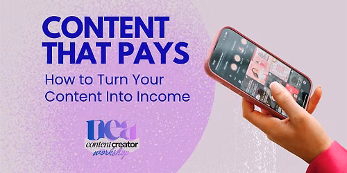 NEA Content Creator Workshop: Content That Pays