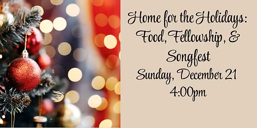 Home for the Holidays: Food, Fellowship, & Songfest