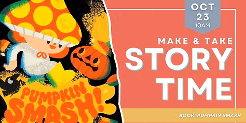 Make & Take Storytime: Pumpkin Smash