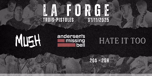 Hate it Too \/\/ Andersen's Missing Bell \/\/ Mush \u00e0 La Forge \u00e0 B\u00e9rub\u00e9