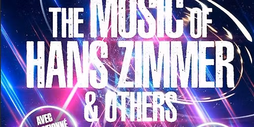 LA MUSIQUE DE HANS ZIMMER ET AUTRES | AVIGNON, Confluence Spectacles | 15.03.26