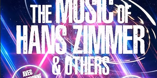 LA MUSIQUE DE HANS ZIMMER ET AUTRES | AVIGNON, Confluence Spectacles | 15.03.26