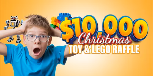 $10,000 Christmas Toy & LEGO Raffle!