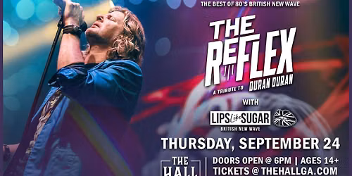 The Reflex (A Tribute to Duran Duran) with Lips Like Sugar (British New Wave)