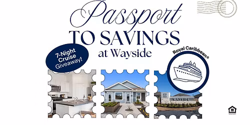 CRUISE GIVEAWAY!\ud83d\udef3\ufe0f - Passport to Savings Spec Tour @ Wayside (Real Estate Agent Event)