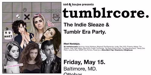 Tumblrcore. The Indie Sleaze and Tumblr Era Party 5\/15