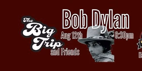 The Big Trip and Friends Present: Bob Dylan!!!