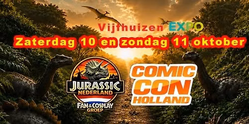Comic Con Holland Vijfhuizen (Amsterdam) 10 & 11 Oktober
