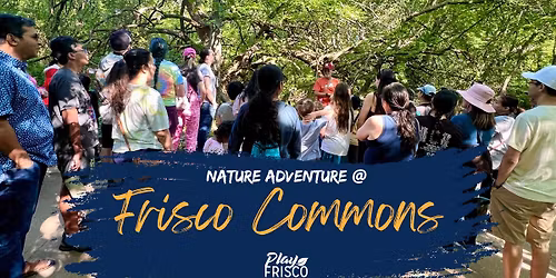 Nature Adventure @ Frisco Commons Park
