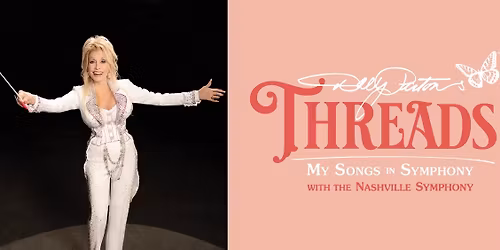 Dolly Parton's Threads - My Songs in Symphony