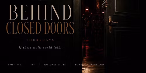 BEHIND CLOSED DOORS