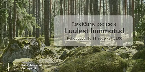 Luulest lummatud - retk K\u00e4smu poolsaarel