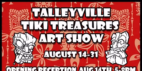 Talleyville Tiki Treasures Art Show