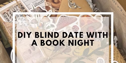 \ud83d\udcda\ud83d\udc8c Blind Date Book Night! \ud83d\udc8c\ud83d\udcda
