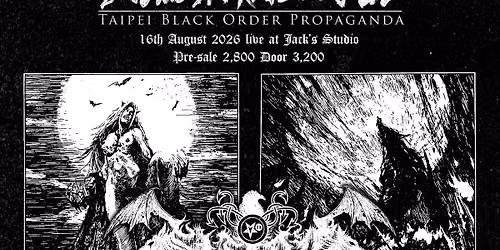 Taipei Black Order Propaganda \u53f0\u5317\u9ed1\u6697\u79e9\u5e8f\u5ba3\u50b3\u90e8 Satanic Warmaster live in Taipei