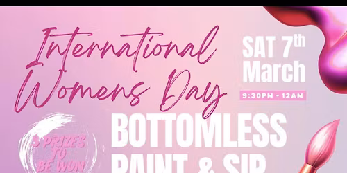 BOTTOMLESS PAINT &amp; SIP - intl women\u2019s day special 