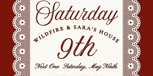 Second Saturday with Sara's House + Wildfire