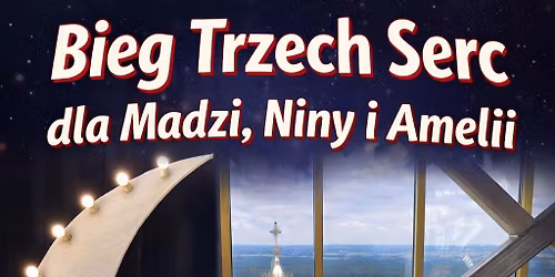 Bieg Trzech Serc \u2013 dla Madzi, Niny i Amelii