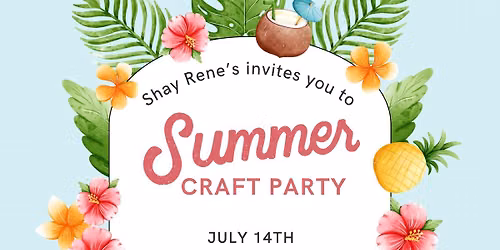 Summer Craft Party! \ud83c\udf89