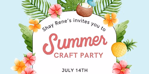 Summer Craft Party! 🎉