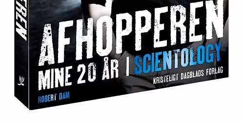 AFHOPPEREN \u2013 Mine 20 \u00e5r i Scientology