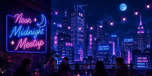 Neon Midnight Meetup