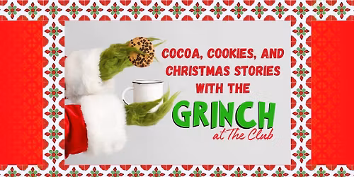 Cocoa, Cookies, and Christmas Stories with the Grinch