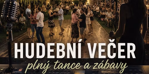 Hudebn\u00ed ve\u010der pln\u00fd tance a z\u00e1bavy v zahradn\u00edm restaurantu