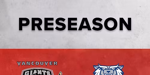 Victoria Royals at Vancouver Giants at Langley Events Centre