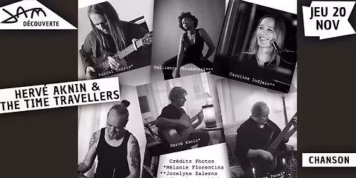 HERV\u00c9 AKNIN & THE TIME TRAVELLERS (Chanson) au JAM