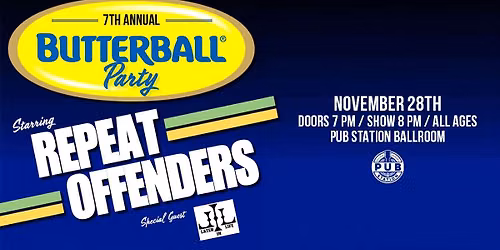 Repeat Offenders: Butterball 7
