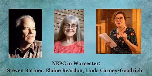 NEPC in Worcester: Linda Carney-Goodrich, Steven Ratiner, Elaine Reardon
