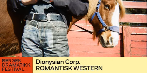 ROMANTISK WESTERN \/\/ Bergen Dramatikkfestival