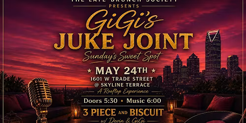 The Late Brunch Society Presents GiGi's Juke Joint w\/ 3 Piece & A Biscuit