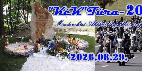 Motoros felvonul\u00e1s ELHUNYT MOTOROS T\u00c1RSAINK eml\u00e9k\u00e9re - "K\u00e9K"T\u00fara-2026