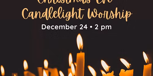 Christmas Eve Candlelight Worship