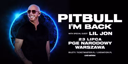 Pitbull \u2013 I\u2019m Back! \u2013 Official Event \u2013 23.07.2026, PGE Narodowy, Warszawa