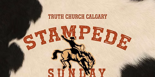 Saddle Up for a Free Stampede Sunday Breakfast at Truth Church!