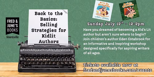Back to the Basics: Selling Strategies for Kidlit Authors with Children's Author Eden Estabrook
