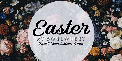 Easter at SoulQuest