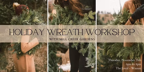Holiday Wreath Workshop with Mill Creek Gardens