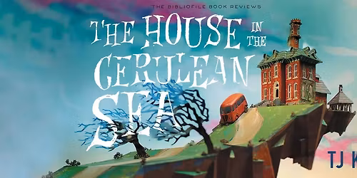 "The House in the Cerulean Sea" by TJ Klune