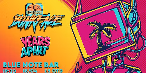 88 BUNKFACE w\/ YEARS APART live @ the BLUE NOTE