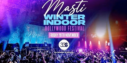 Masti - Bollywood Special - Studio 338 London [LIMITED DISCOUNTED TICKETS NOW ON SALE!]