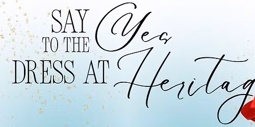 Say Yes to the Dress at Heritage 
