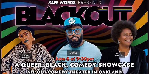 Safe Words presents: Black Out - a queer, black comedy showcase