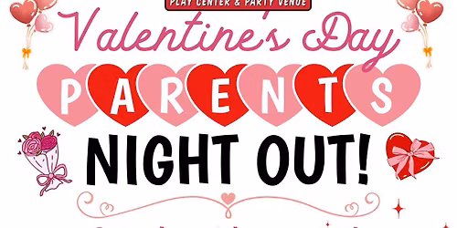 Valentines day Parents Night Out 