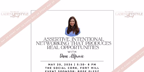 Assertive, Intentional Networking That Produces Real Opportunities