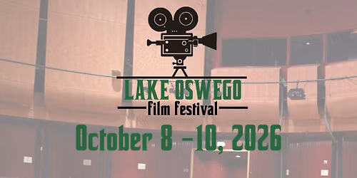 2026 Lake Oswego Film Festival