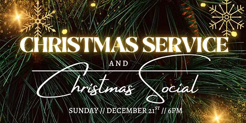 CHRISTMAS CELEBRATION SERVICE & SOCIAL\ud83c\udf84